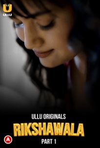 Rikshawala Part 1 2023 Hindi Ullu Web Series Download 480p 720p 1080p FilmyZilla Filmyzilla