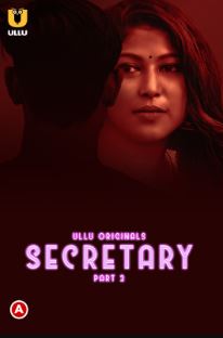 Secretary Part 2 2023 Hindi Ullu Web Series Download FilmyZilla